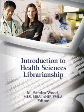 Wood |  Introduction to Health Sciences Librarianship | Buch |  Sack Fachmedien