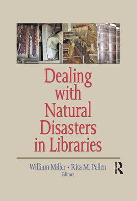 Miller / Pellen |  Dealing with Natural Disasters In libraries | Buch |  Sack Fachmedien