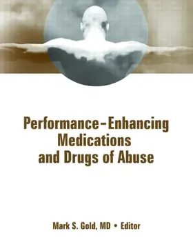 Gold |  Performance Enhancing Medications and Drugs of Abuse | Buch |  Sack Fachmedien