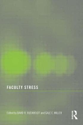 Buckholdt / Miller |  Faculty Stress | Buch |  Sack Fachmedien