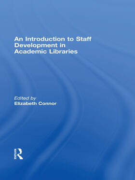 Connor |  An Introduction To Staff Development In Academic Libraries | Buch |  Sack Fachmedien