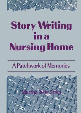 John |  Story Writing in a Nursing Home | Buch |  Sack Fachmedien