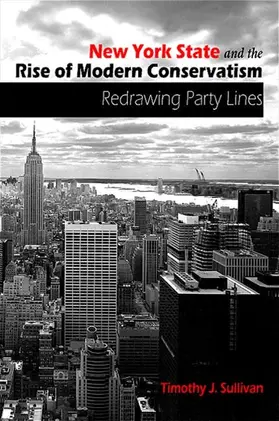 Sullivan |  New York State and the Rise of Modern Conservatism | eBook | Sack Fachmedien