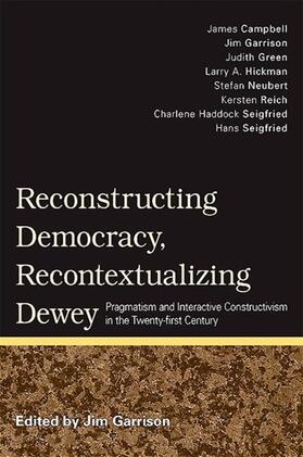 Garrison |  Reconstructing Democracy, Recontextualizing Dewey | eBook | Sack Fachmedien