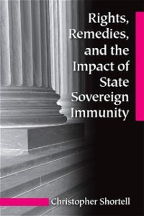 Shortell |  Rights, Remedies, and the Impact of State Sovereign Immunity | eBook | Sack Fachmedien