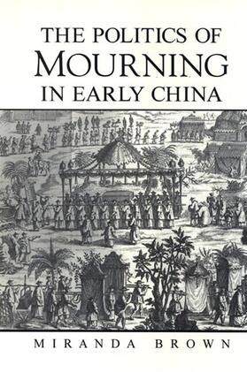 Brown |  The Politics of Mourning in Early China | eBook | Sack Fachmedien