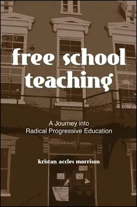 Morrison |  Free School Teaching | eBook | Sack Fachmedien