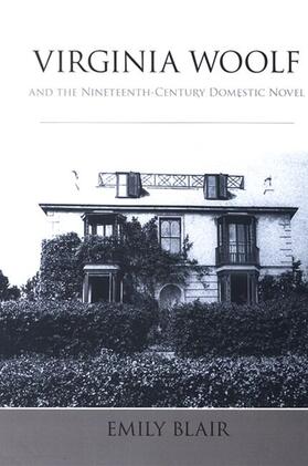 Blair |  Virginia Woolf and the Nineteenth-Century Domestic Novel | eBook | Sack Fachmedien