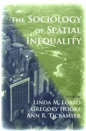 Lobao / Hooks / Tickamyer |  The Sociology of Spatial Inequality | eBook | Sack Fachmedien