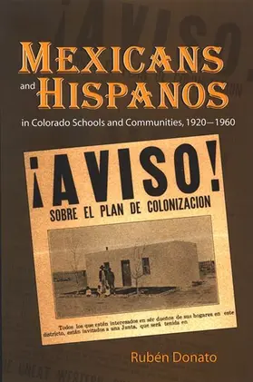 Donato |  Mexicans and Hispanos in Colorado Schools and Communities, 1920-1960 | eBook | Sack Fachmedien