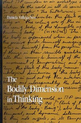 Vallega-Neu |  The Bodily Dimension in Thinking | eBook | Sack Fachmedien