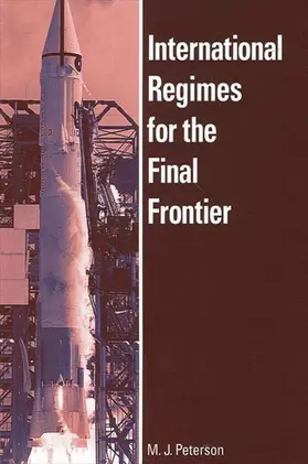 Peterson |  International Regimes for the Final Frontier | eBook | Sack Fachmedien