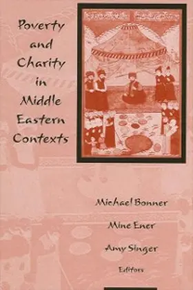 Bonner / Ener / Singer |  Poverty and Charity in Middle Eastern Contexts | eBook | Sack Fachmedien