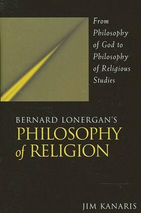 Kanaris |  Bernard Lonergan's Philosophy of Religion | eBook | Sack Fachmedien