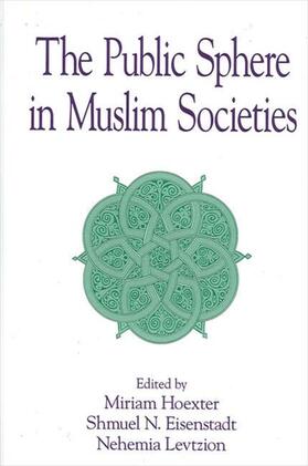 Hoexter / Eisenstadt / Levtzion |  The Public Sphere in Muslim Societies | eBook | Sack Fachmedien