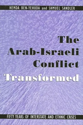 Ben-Yehuda / Sandler |  The Arab-Israeli Conflict Transformed | eBook | Sack Fachmedien