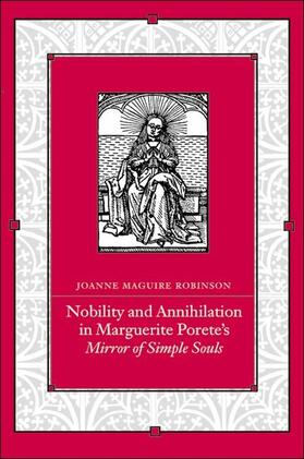 Robinson |  Nobility and Annihilation in Marguerite Porete's Mirror of Simple Souls | eBook | Sack Fachmedien