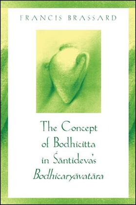Brassard |  The Concept of Bodhicitta in Santideva's Bodhicaryavatara | eBook | Sack Fachmedien