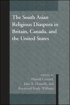 Coward / Hinnells / Williams |  The South Asian Religious Diaspora in Britain, Canada, and the United States | eBook | Sack Fachmedien