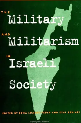 Lomsky-Feder / Ben-Ari |  The Military and Militarism in Israeli Society | eBook | Sack Fachmedien