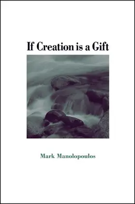 Manolopoulos |  If Creation Is a Gift | eBook | Sack Fachmedien