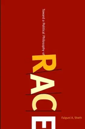 Sheth |  Toward a Political Philosophy of Race | eBook | Sack Fachmedien