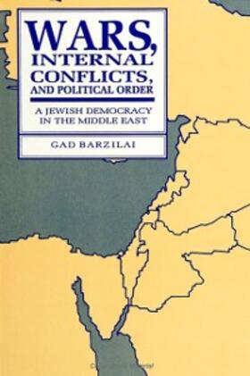 Barzilai |  Wars, Internal Conflicts, and Political Order | eBook | Sack Fachmedien