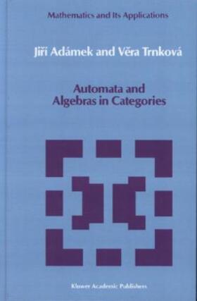 Trnková / Adámek |  Automata and Algebras in Categories | Buch |  Sack Fachmedien