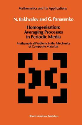 Panasenko / Bakhvalov |  Homogenisation: Averaging Processes in Periodic Media | Buch |  Sack Fachmedien