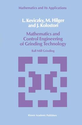 Keviczky / Kolostori / Hilger |  Mathematics and Control Engineering of Grinding Technology | Buch |  Sack Fachmedien