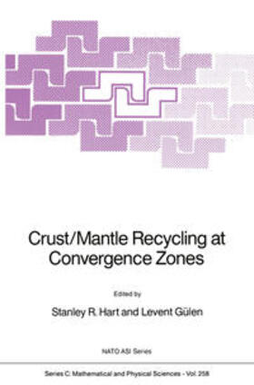 Hart / Gülen |  Crust/Mantle Recycling at Convergence Zones | Buch |  Sack Fachmedien