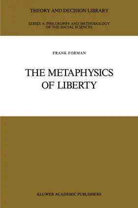 Forman | The Metaphysics of Liberty | Buch | 978-0-7923-0080-9 | sack.de