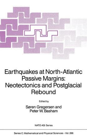 Basham / Gregersen |  Earthquakes at North-Atlantic Passive Margins: Neotectonics and Postglacial Rebound | Buch |  Sack Fachmedien