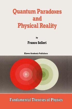 Selleri / van der Merwe |  Quantum Paradoxes and Physical Reality | Buch |  Sack Fachmedien