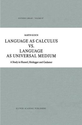 Kusch |  Language as Calculus vs. Language as Universal Medium | Buch |  Sack Fachmedien
