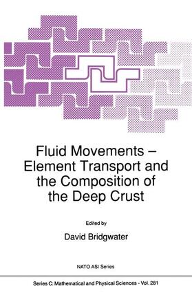 Bridgwater |  Fluid Movements -- Element Transport and the Composition of the Deep Crust | Buch |  Sack Fachmedien