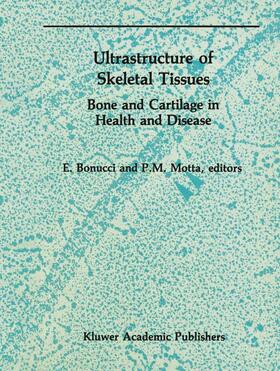 Motta / Bonucci |  Ultrastructure of Skeletal Tissues | Buch |  Sack Fachmedien