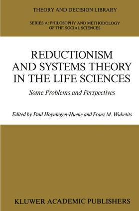 Hoyningen-Huene / Wuketits |  Reductionism and Systems Theory in the Life Sciences | Buch |  Sack Fachmedien