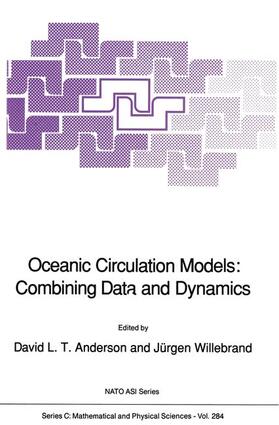 Willebrand / Anderson |  Oceanic Circulation Models: Combining Data and Dynamics | Buch |  Sack Fachmedien