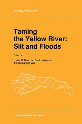 Wolman / Brush |  Taming the Yellow River: Silt and Floods | Buch |  Sack Fachmedien