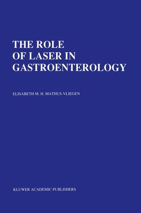 Mathus-Vliegen |  The Role of Laser in Gastroenterology | Buch |  Sack Fachmedien