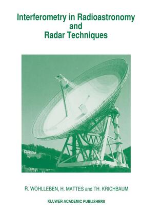 Wohlleben / Krichbaum / Mattes |  Interferometry in Radioastronomy and Radar Techniques | Buch |  Sack Fachmedien