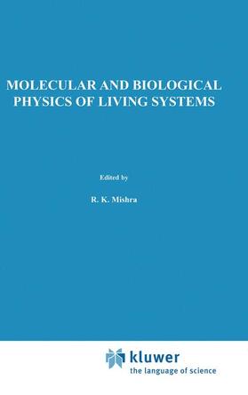 Mishra |  Molecular and Biological Physics of Living Systems | Buch |  Sack Fachmedien