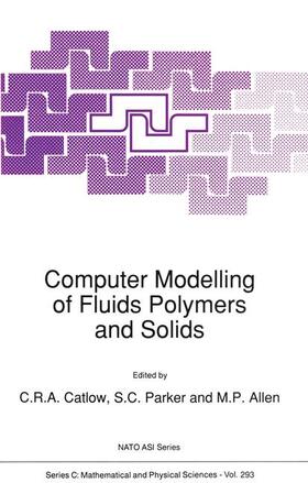Catlow / Allen / Parker |  Computer Modelling of Fluids Polymers and Solids | Buch |  Sack Fachmedien