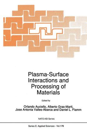 Auciello / Flamm / Gras-Martí |  Plasma-Surface Interactions and Processing of Materials | Buch |  Sack Fachmedien