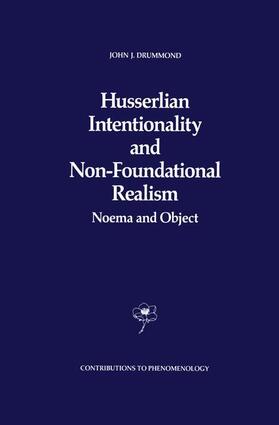 Drummond |  Husserlian Intentionality and Non-Foundational Realism | Buch |  Sack Fachmedien