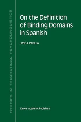 Padilla |  On the Definition of Binding Domains in Spanish | Buch |  Sack Fachmedien