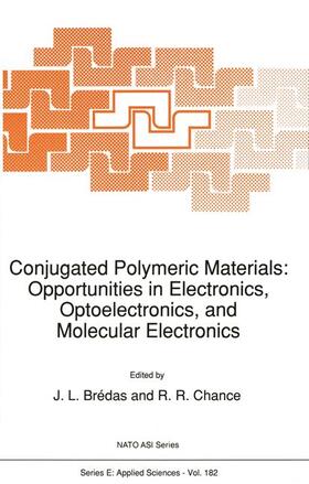 Chance / Brédas | Conjugated Polymeric Materials: Opportunities in Electronics, Optoelectronics, and Molecular Electronics | Buch | 978-0-7923-0751-8 | sack.de