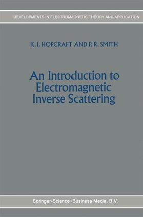 Smith / Hopcraft |  An Introduction to Electromagnetic Inverse Scattering | Buch |  Sack Fachmedien