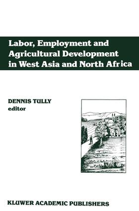 Tully |  Labor, Employment and Agricultural Development in West Asia and North Africa | Buch |  Sack Fachmedien